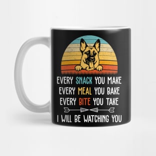 German Shepherd Every Snack You Make Every Meal You Bake Mug